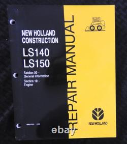 GENUINE New Holland LS140 LS150 Skid Steer Loader Workshop Service Repair Manual