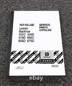 New Holland 575D 655C Loader Backhoe Parts Catalog Manual PN 87033574
