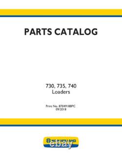New Holland 730, 735, 740 Loader Parts Catalog Manual Exploded Diagrams Book