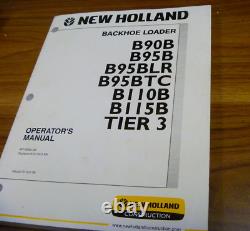 New Holland B110B Tier 3 Backhoe Loader Owner Operator Manual PN 84142660 NA