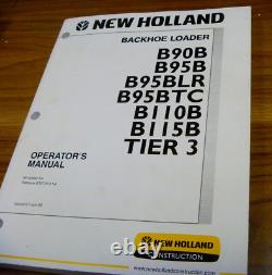 New Holland B115B Tier 3 Backhoe Loader Owner Operator Manual PN 84142660 NA