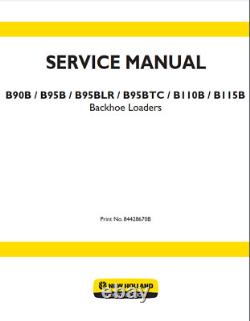 New Holland B90B, B95B, B110B, B115B Loader Backhoe Service Manual 84428670B PDF