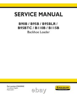 New Holland B90B, B95B, B95BLR, B95BTC, B110B, B115B Backhoe Loader Service Manual