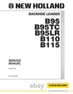 New Holland B95, B95TC, B95LR, B110, B115 Backhoe Loader Service Manual Repair