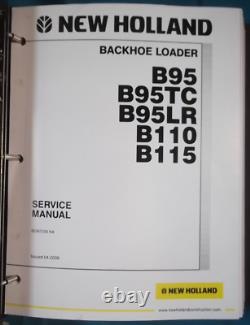 New Holland B95 B95tc B95lr B110 B115 Backhoe Loader Service Shop Repair Manual