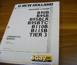 New Holland B95BTC Tier 3 Backhoe Loader Owner Operator Manual PN 84142660 NA