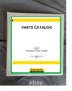 New Holland C227 compact track loader parts manual printed in binder
