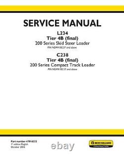 New Holland C238 Tier 4B Final Compact Track Loader Shop Service Repair Manual