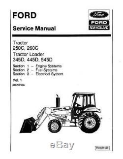 New Holland Ford 250c 260c 345d 445d 545d Tractor Loader Complete Service Manual