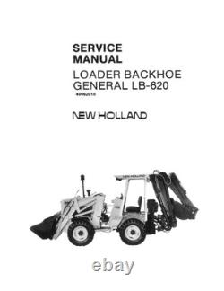 New Holland General LB-620 Loader Backhoe Service Manual Repair Shop Book
