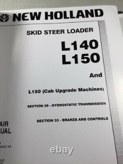 New Holland L140, L150, And L150 (Cab Upgrade) Skid Steer Loader Service Manual