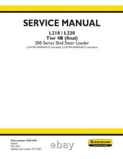 New Holland L218, L220 Tier 4B Skid Steer Loader Service Manual Repair Shop Book