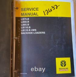 New Holland LB75. B LB90. B LB95. B LB110. B LB115. B Loader Repair Service Manual
