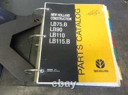 New Holland LB75. B LB90 LB110 LB115. B Backhoe Loader Parts Catalog Manual