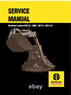 New Holland LB75. B, LB90, LB110, LB115. B Tractor Loader Backhoe Service Manual
