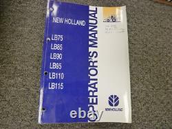 New Holland LB75 LB85 LB90 LB110 LB115 Backhoe Loader Owner Operator Manual