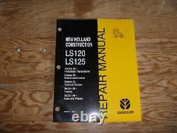 New Holland LS120 LS125 Skid Steer Loader Transmission Hydraulic Service Manual