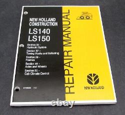 New Holland LS140 LS150 Skid Steer Loader Service Repair Manual 7/03