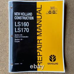 New Holland LS160 LS170 Skid Steer Repair Service Manuals Vol. 1 7/03 87036984