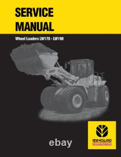 New Holland LW170, LW190 Wheel Loader Service Manual Repair Shop Book
