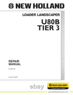 New Holland U80B Tier 3 Loader Landscaper Service Manual Repair Shop Book