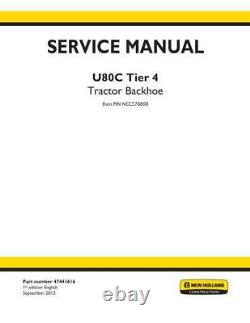 New Holland U80C Tier 4 Tractor Backhoe Service Manual Repair Shop Book
