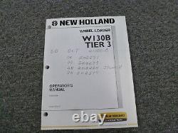 New Holland W130B Tier 3 Articulated Wheel Loader Owner Operator Manual Book