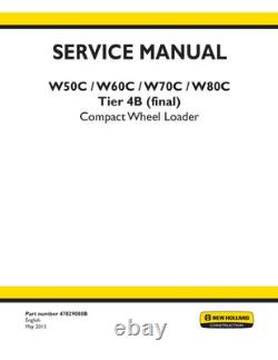 New Holland W50C, W60C, W70C, W80C Tier 4B Compact Wheel Loader Service Manual